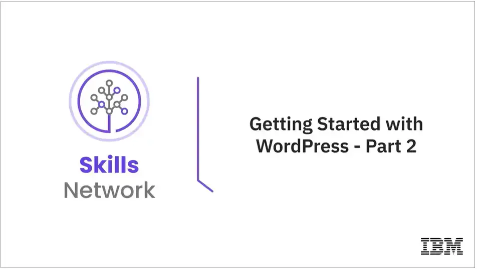 Welcome to Getting Started with WordPress - Part 2.