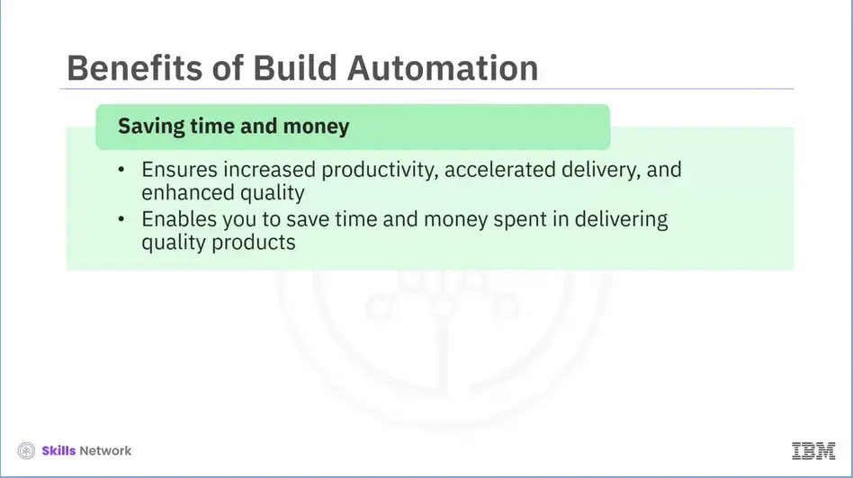 Benefits of Build Automation: Saving time and money.