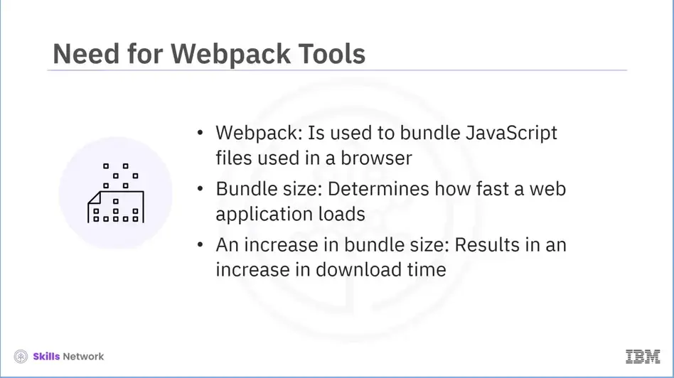 Need for Webpack tools.