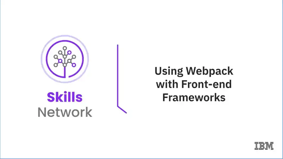 3.07 Using Webpack with Front-end Frameworks.