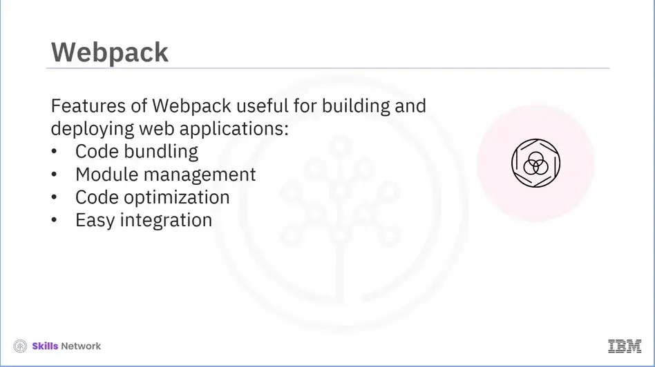 Webpack features commonly used in front-end frameworks.