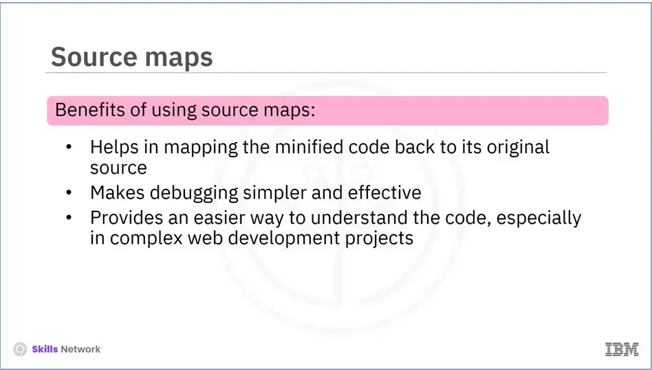 Source maps; Benefits of using source maps.