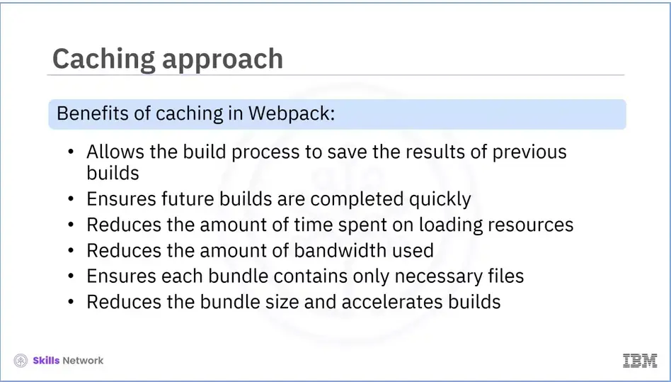 Caching approach - Benefits of caching in Webpack.