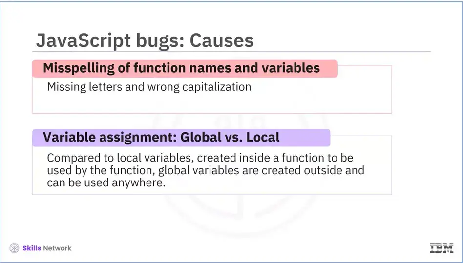 JavaScript bugs: causes; misspellings and variable assignments.