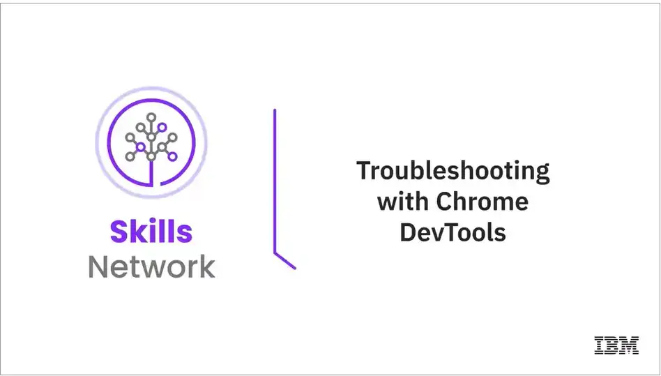 5.04 Troubleshooting with Chrome DevTools.