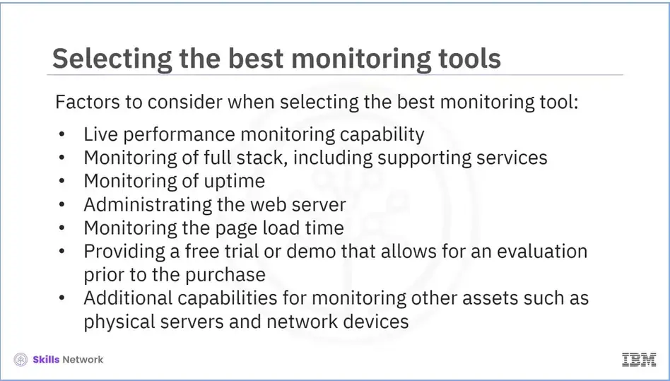 Factors when selecting best monitoring tools: live monitoring and free trial.